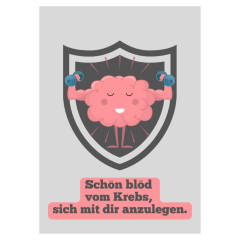 Geschenktüte gute Besserung - Schön blöd vom Krebs, sich mit dir anzulegen - zum Befüllen